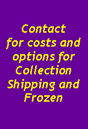 Text Box: Contact for costs and options for CollectionShipping and Frozen 